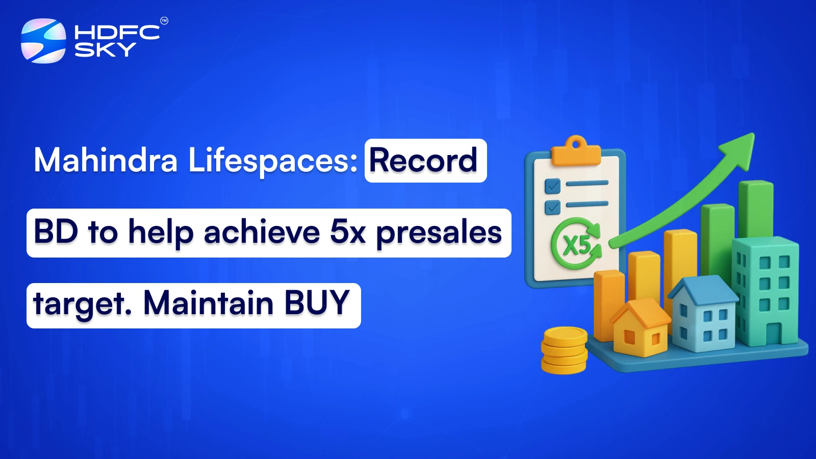 Mahindra Lifespaces: Record BD to help achieve 5x presales target. Maintain BUY