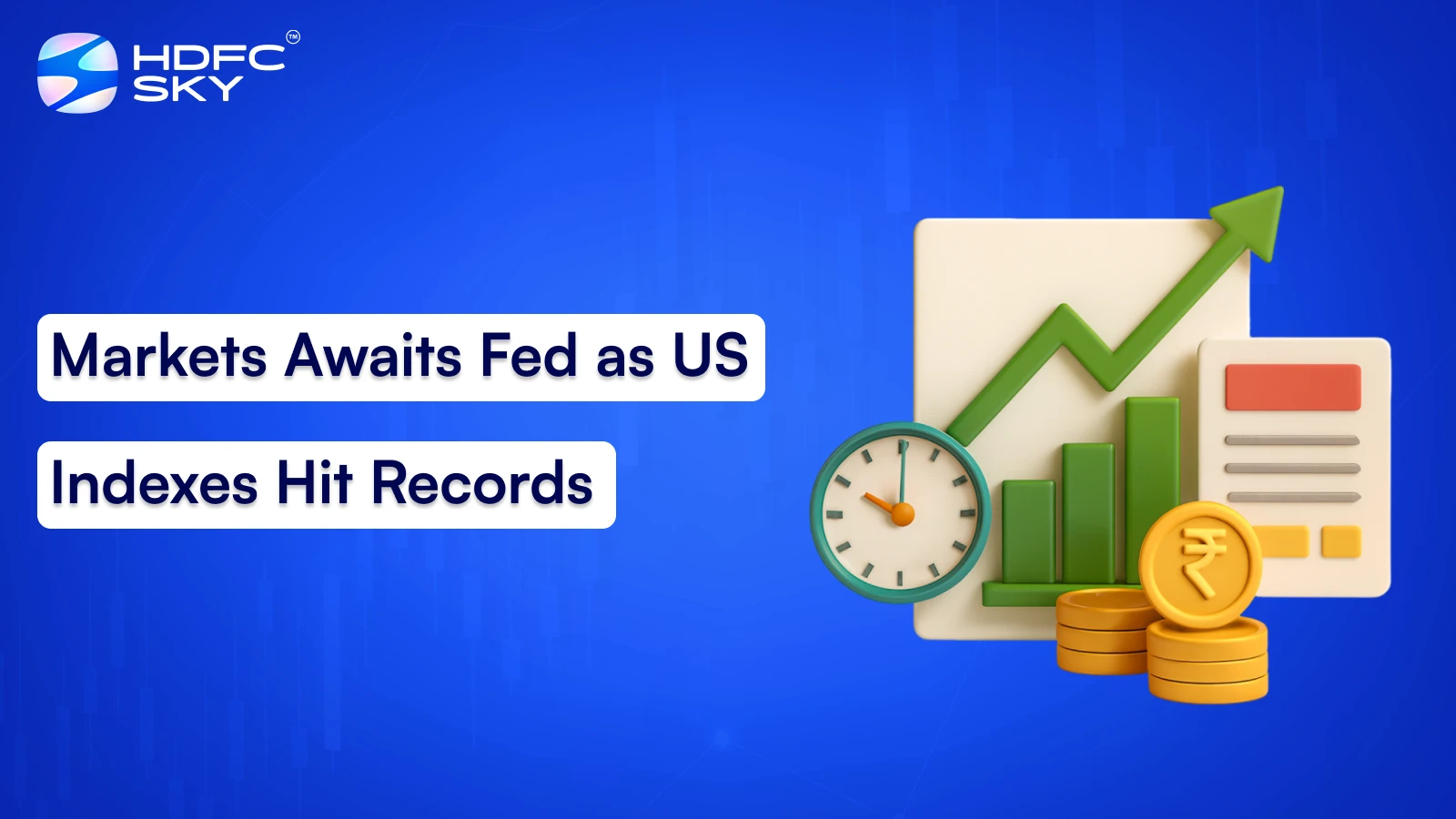 Markets Awaits Fed as US Indexes Hit Records