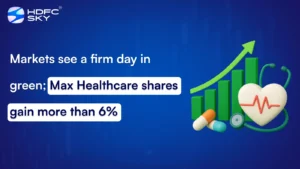 Markets see a firm day in green; Max Healthcare shares gain more than 6%