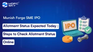 Munish Forge SME IPO Allotment Status Expected Today ; Steps to Check Allotment Status Online