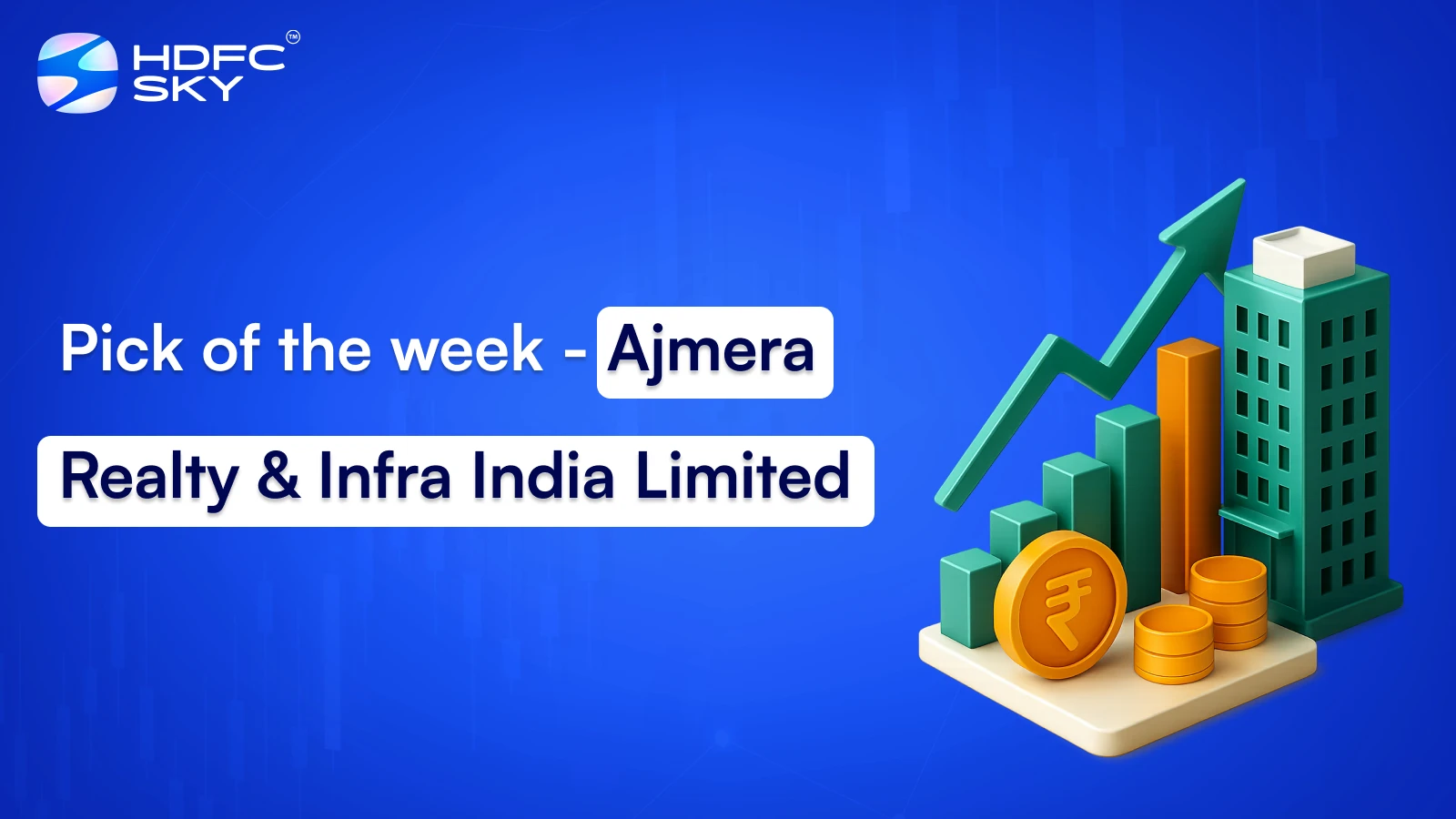 Pick of the week - Ajmera Realty & Infra India Limited