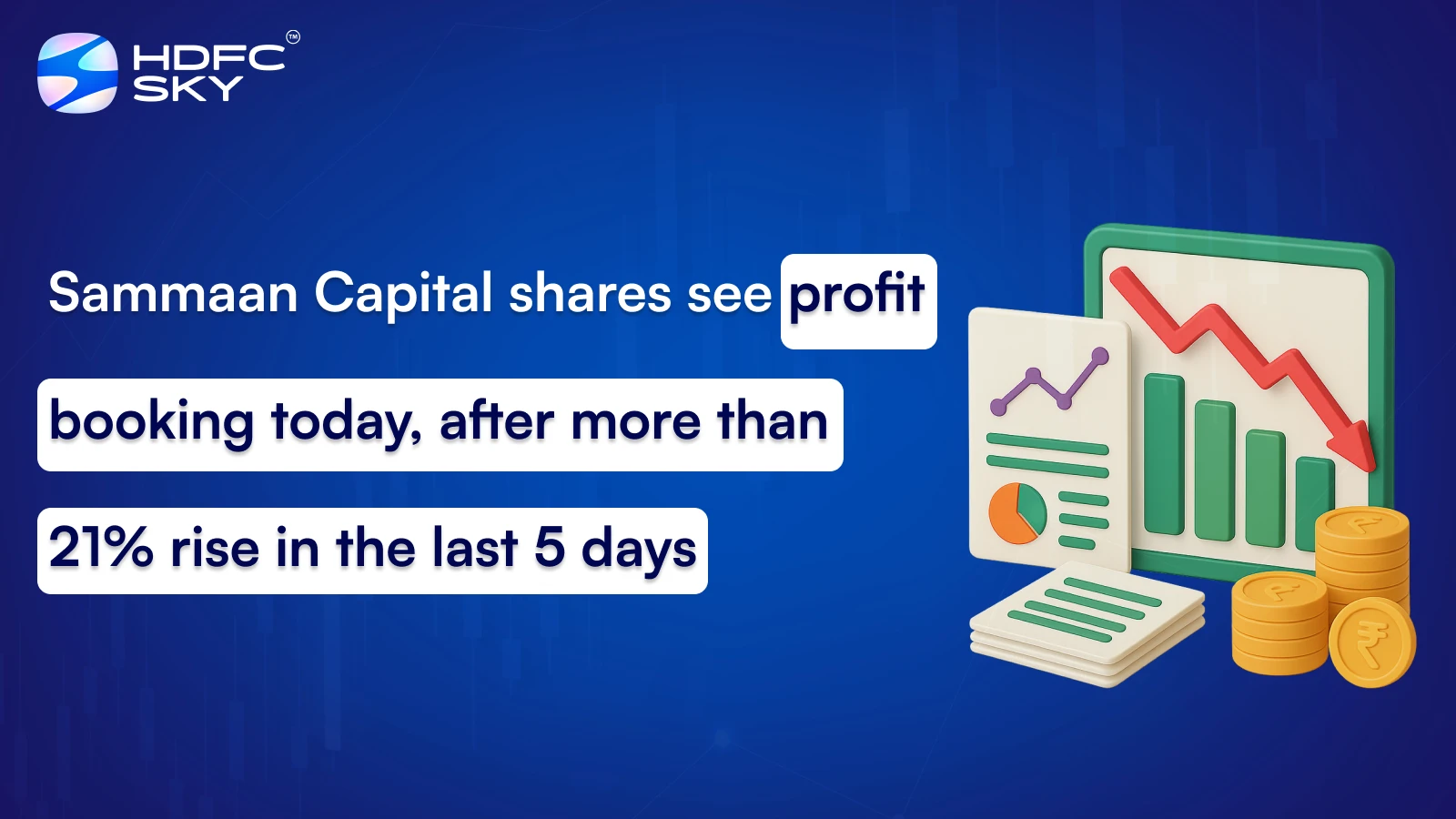 Sammaan Capital shares see profit booking today, after more than 21% rise in the last 5 days