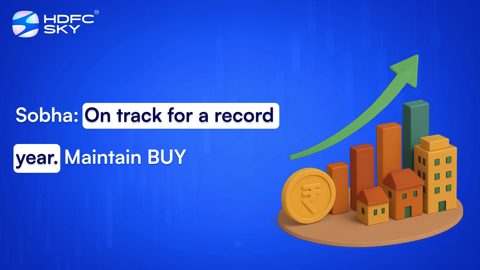 Sobha: On track for a record year. Maintain BUY