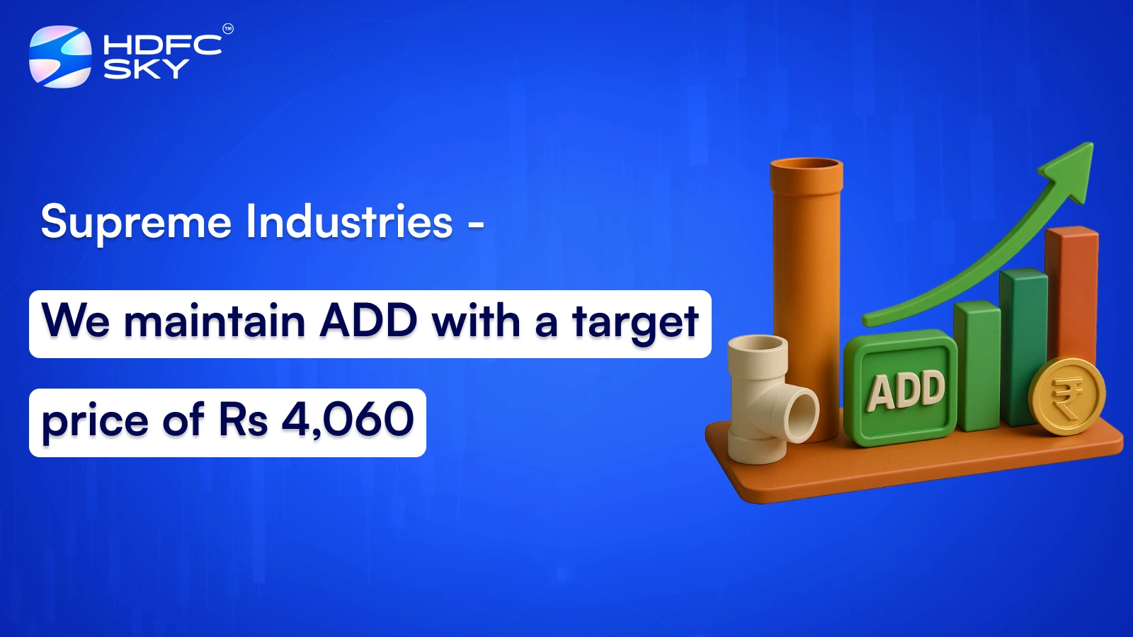 Supreme Industries – We maintain ADD with a target price of Rs 4,060