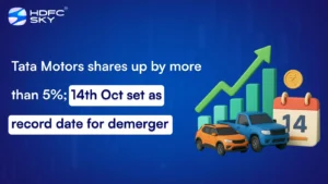 Tata Motors shares up by more than 5%; 14th Oct set as record date for demerger