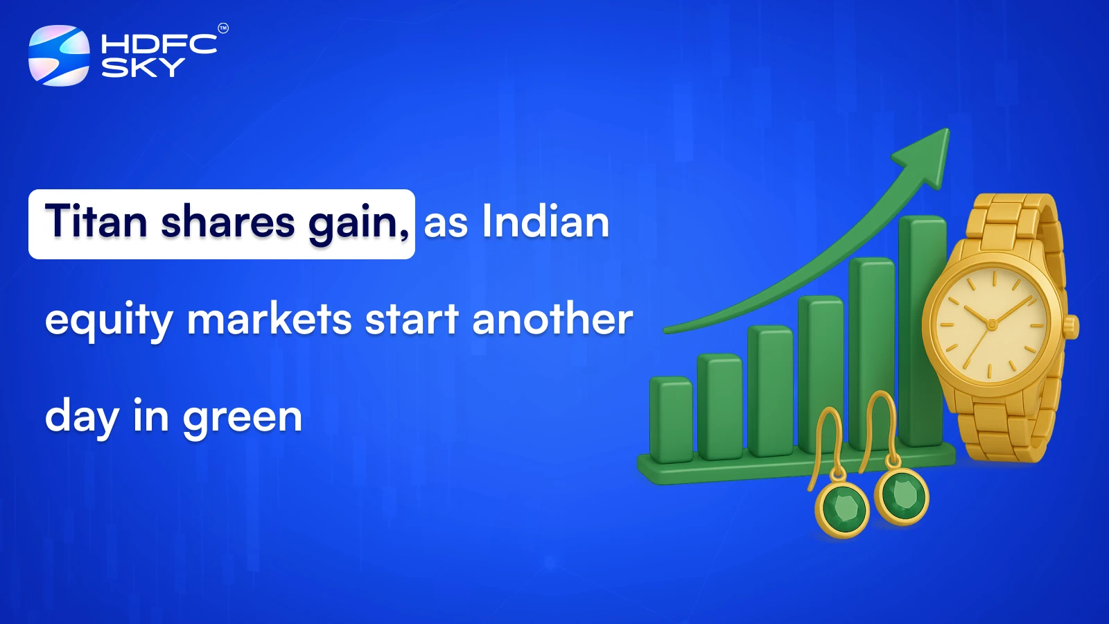 Titan shares gain, as Indian equity markets start another day in green
