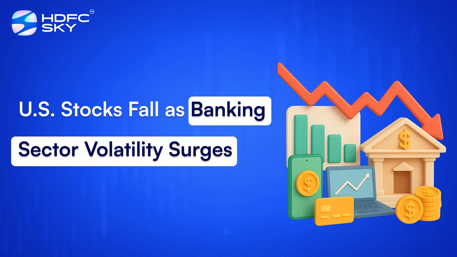 U.S. Stocks Fall as Banking Sector Volatility Surges