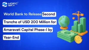 World Bank to Release Second Tranche of USD 200 Million for Amaravati Capital Phase-I by Year-End
