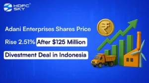 Adani Enterprises Shares Price Rise 2.51% After $125 Million Divestment Deal in Indonesia