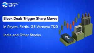 Block Deals Trigger Sharp Moves in Paytm, Fortis, GE Vernova T&D India and Other Stocks