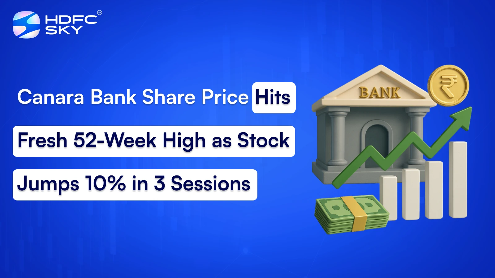 Canara Bank Share Price Hits Fresh 52-Week High as Stock Jumps 10% in 3 Sessions