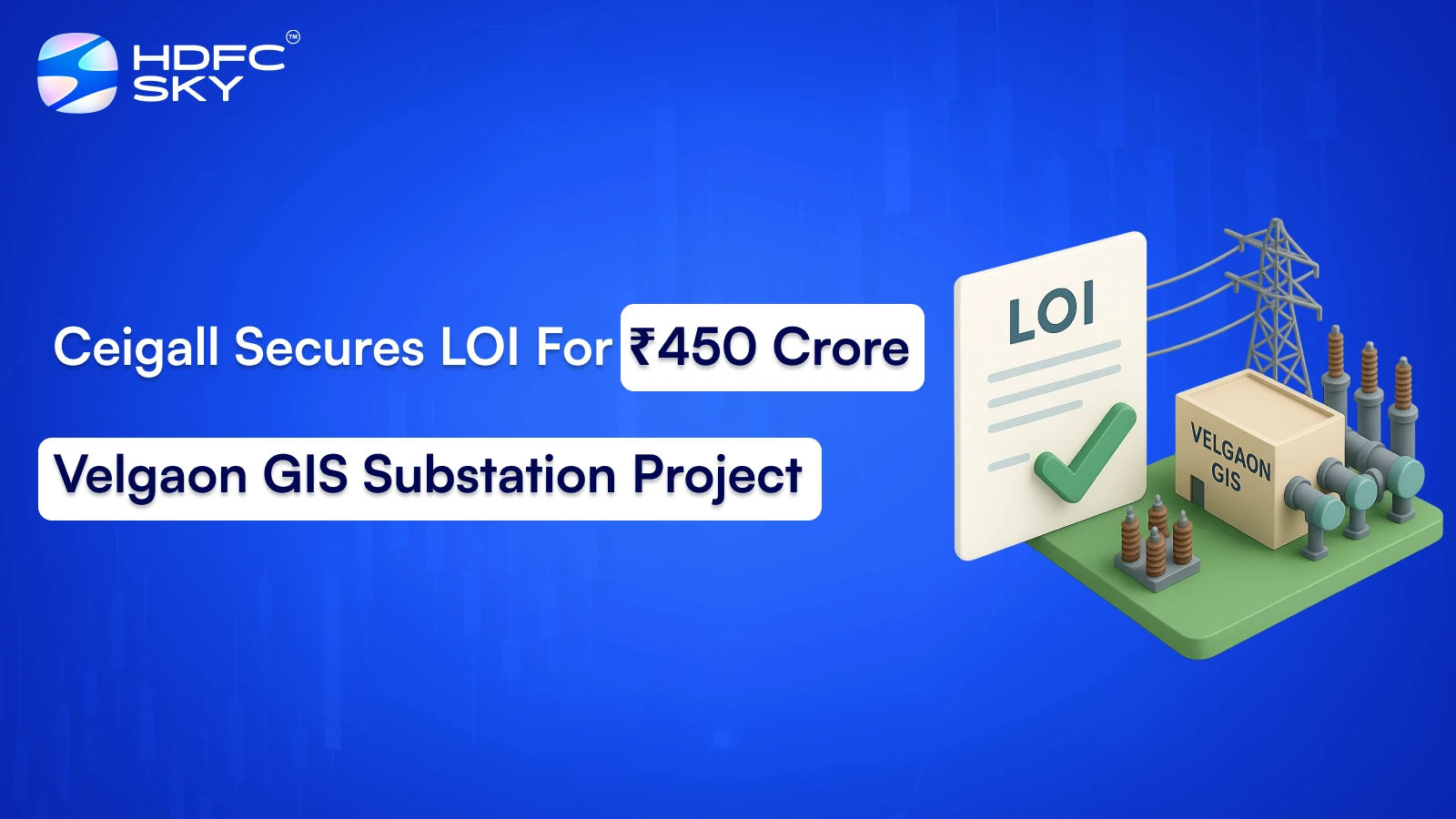 Ceigall Secures LOI For ₹450 Crore Velgaon GIS Substation Project