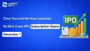 Clear Secured Services Launches Rs 85.6 Crore IPO; Subscription Opens December 1