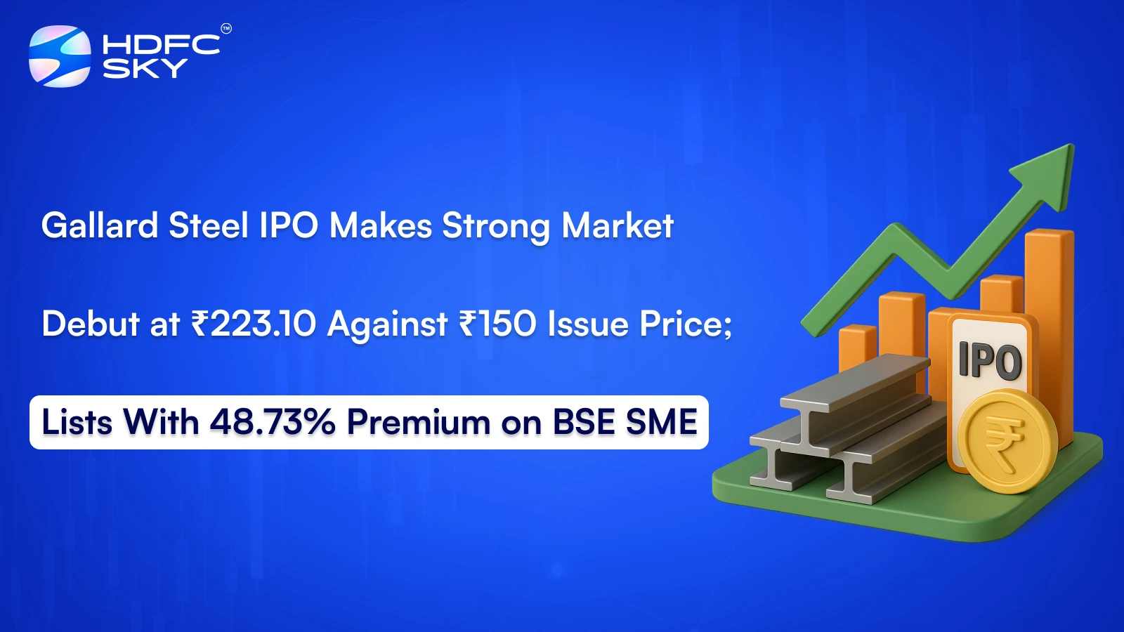 Gallard Steel IPO Makes Strong Market Debut at ₹223.10 Against ₹150 Issue Price; Lists With 48.73% Premium on BSE SME