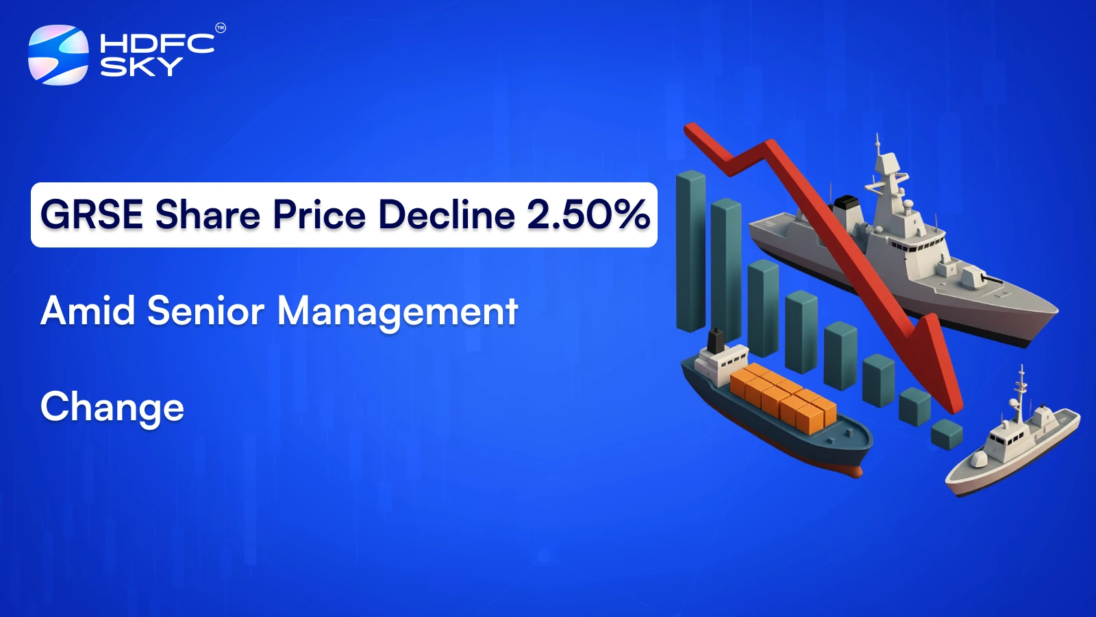 GRSE Share Price Decline 2.50% Amid Senior Management Change