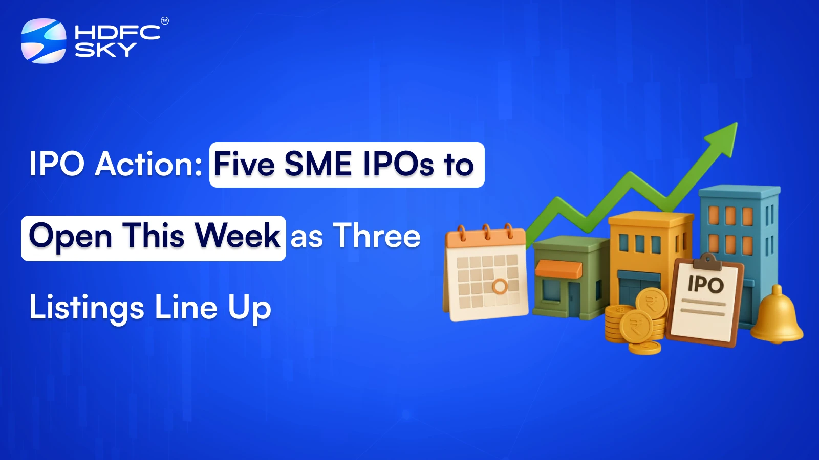 IPO Action: Five SME IPOs to Open This Week as Three Listings Line Up