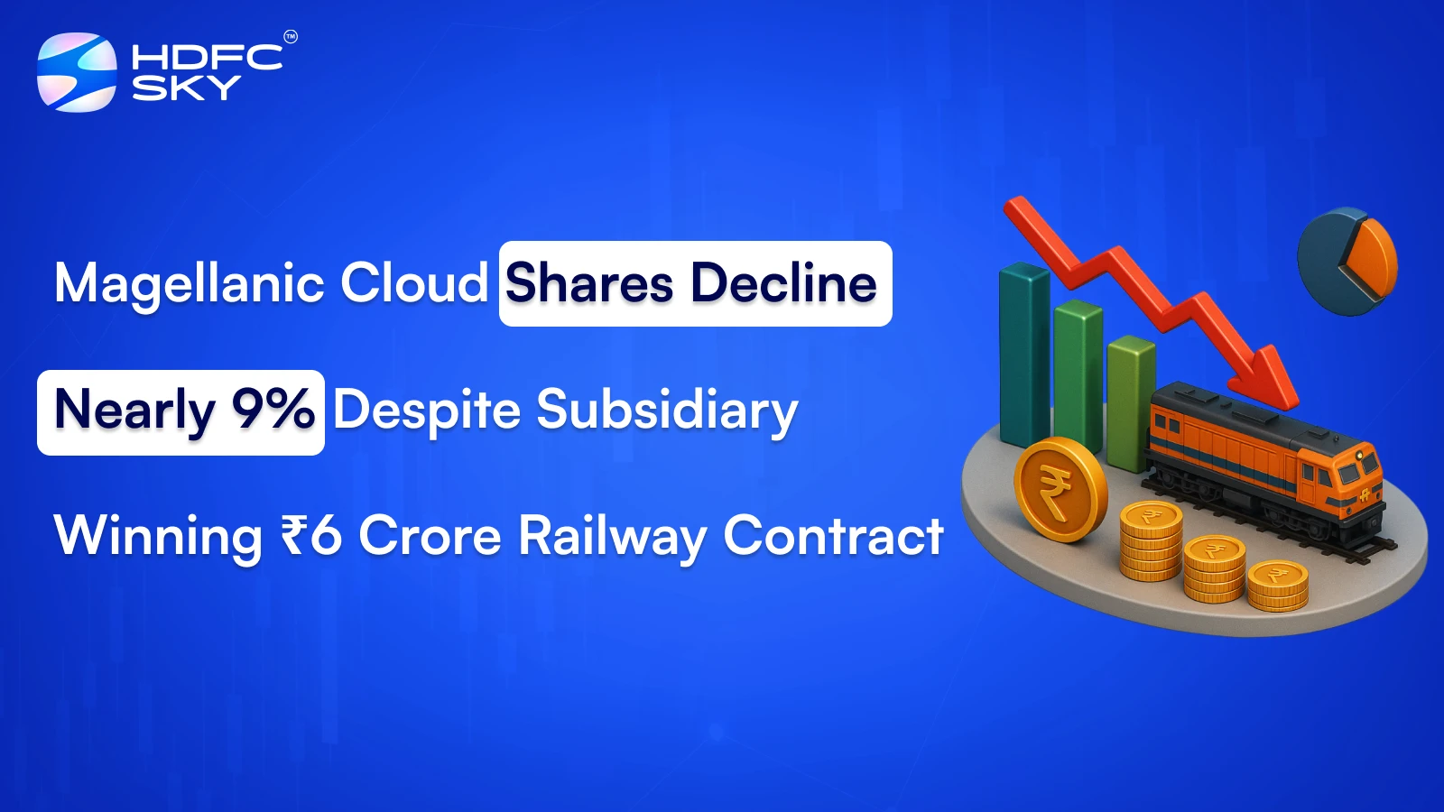 Magellanic Cloud Shares Decline Nearly 9% Despite Subsidiary Winning ₹6 Crore Railway Contract