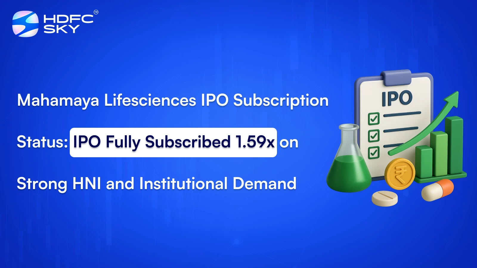Mahamaya Lifesciences IPO Subscription Status: IPO Fully Subscribed 1.59x on Strong HNI and Institutional Demand