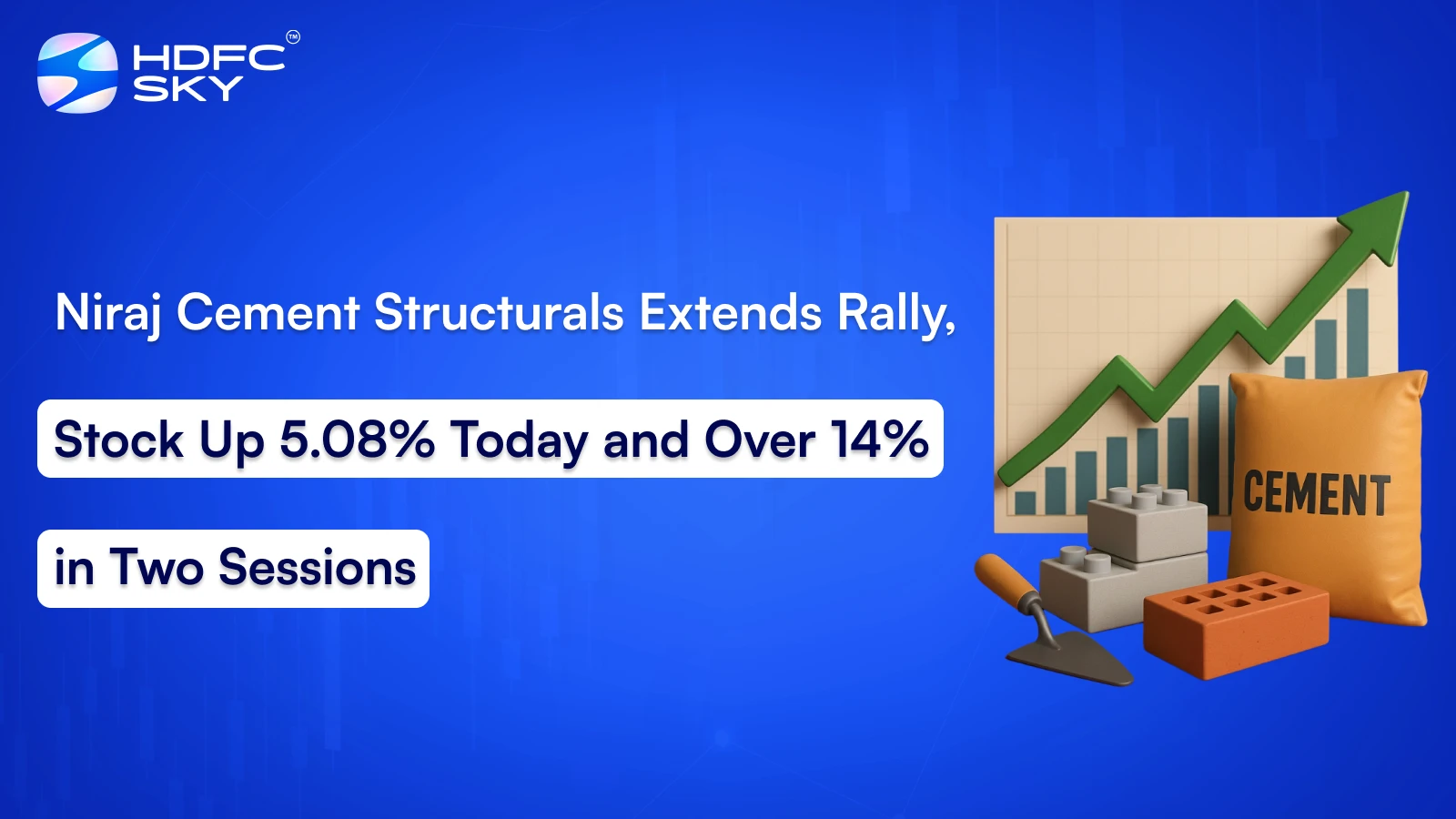 Niraj Cement Structurals Extends Rally, Stock Up 5.08% Today and Over 14% in Two Sessions