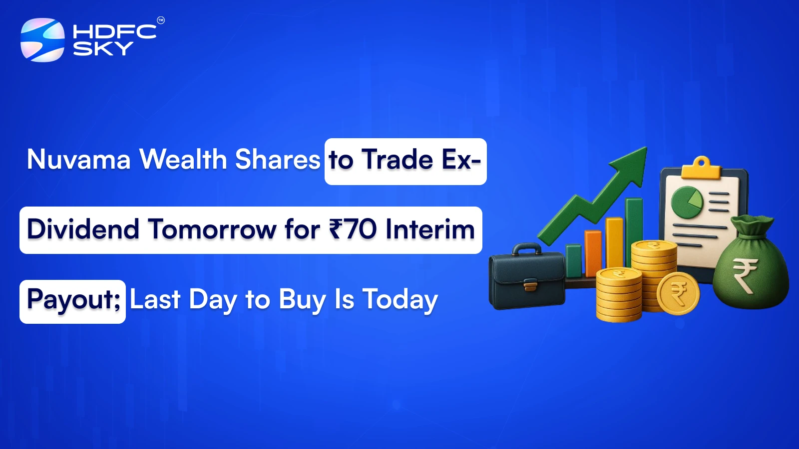 Nuvama Wealth Shares to Trade Ex-Dividend Tomorrow for ₹70 Interim Payout; Last Day to Buy Is Today