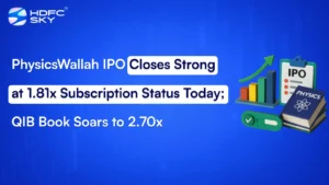 PhysicsWallah IPO Closes Strong at 1.81x Subscription Status Today; QIB Book Soars to 2.70x