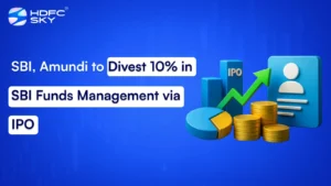 SBI, Amundi to Divest 10% in SBI Funds Management via IPO