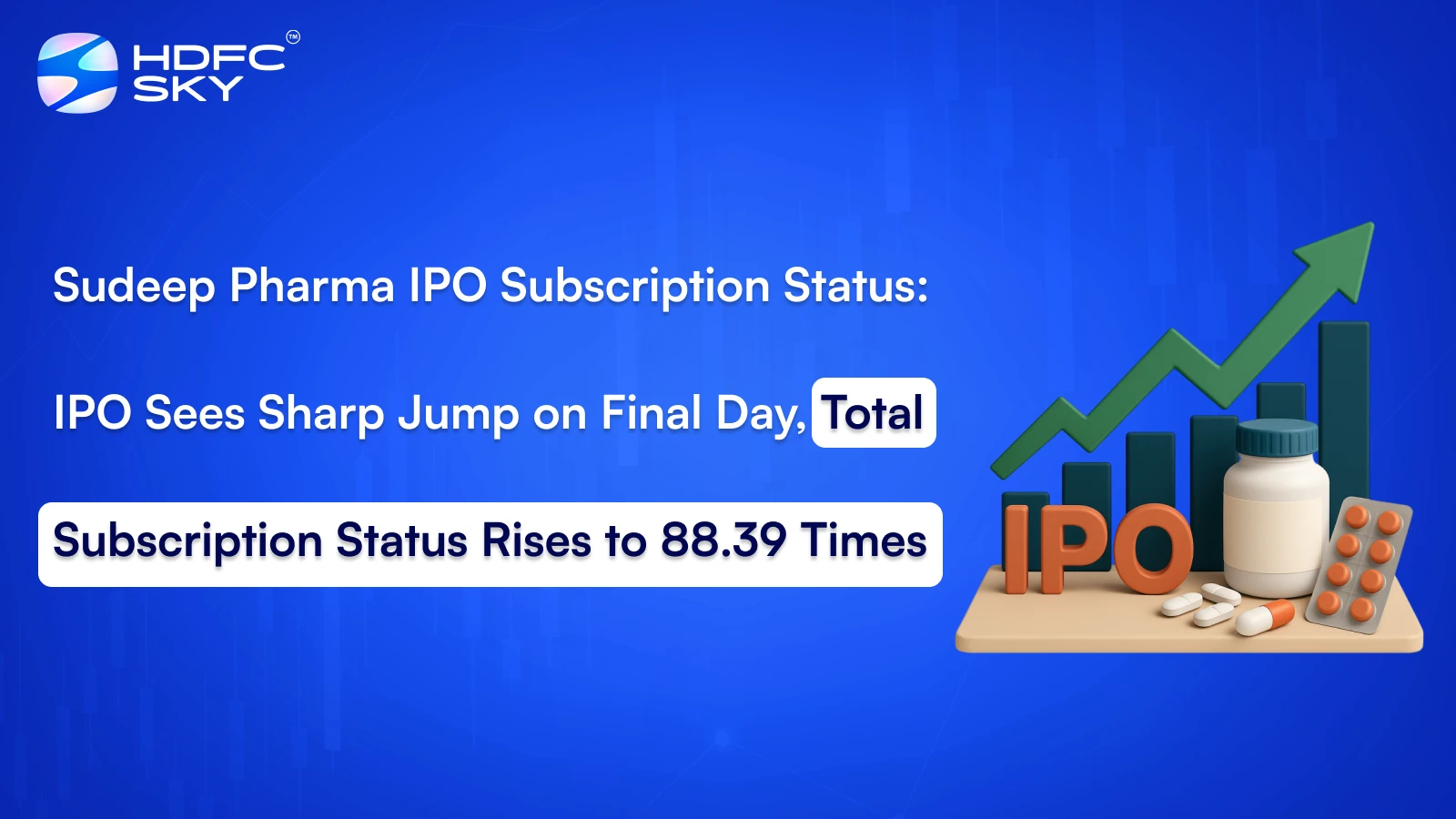 Sudeep Pharma IPO Subscription Status: IPO Sees Sharp Jump on Final Day, Total Subscription Status Rises to 88.39 Times