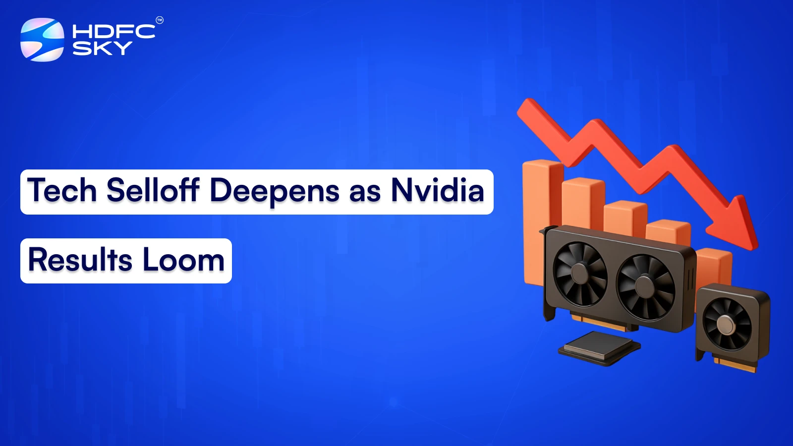 Tech Selloff Deepens as Nvidia Results Loom