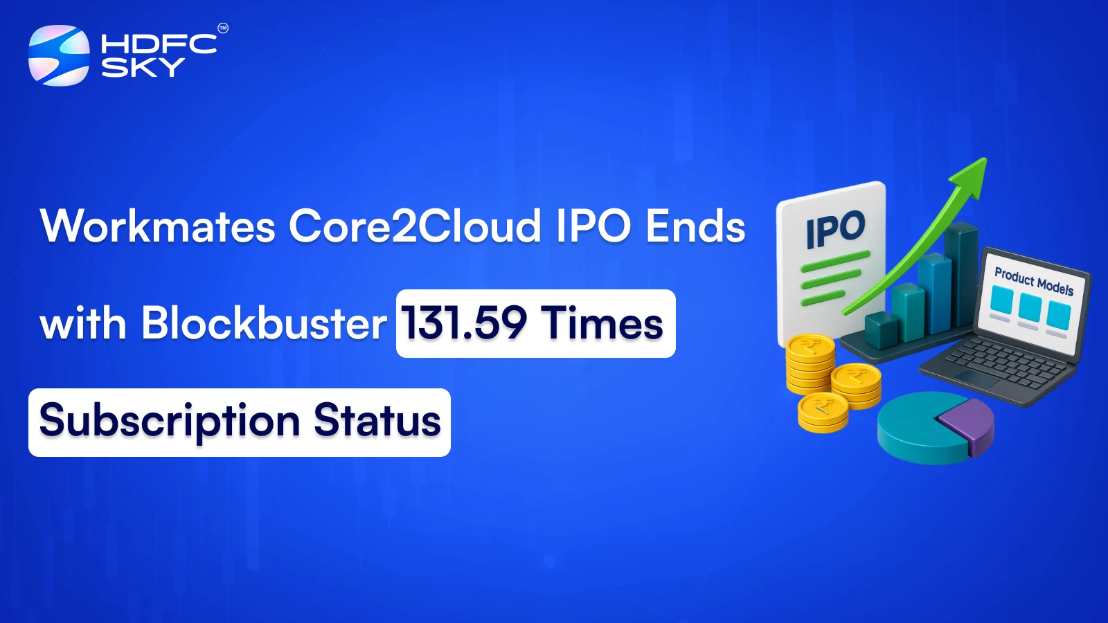 Workmates Core2Cloud IPO Ends with Blockbuster 131.59 Times Subscription Status