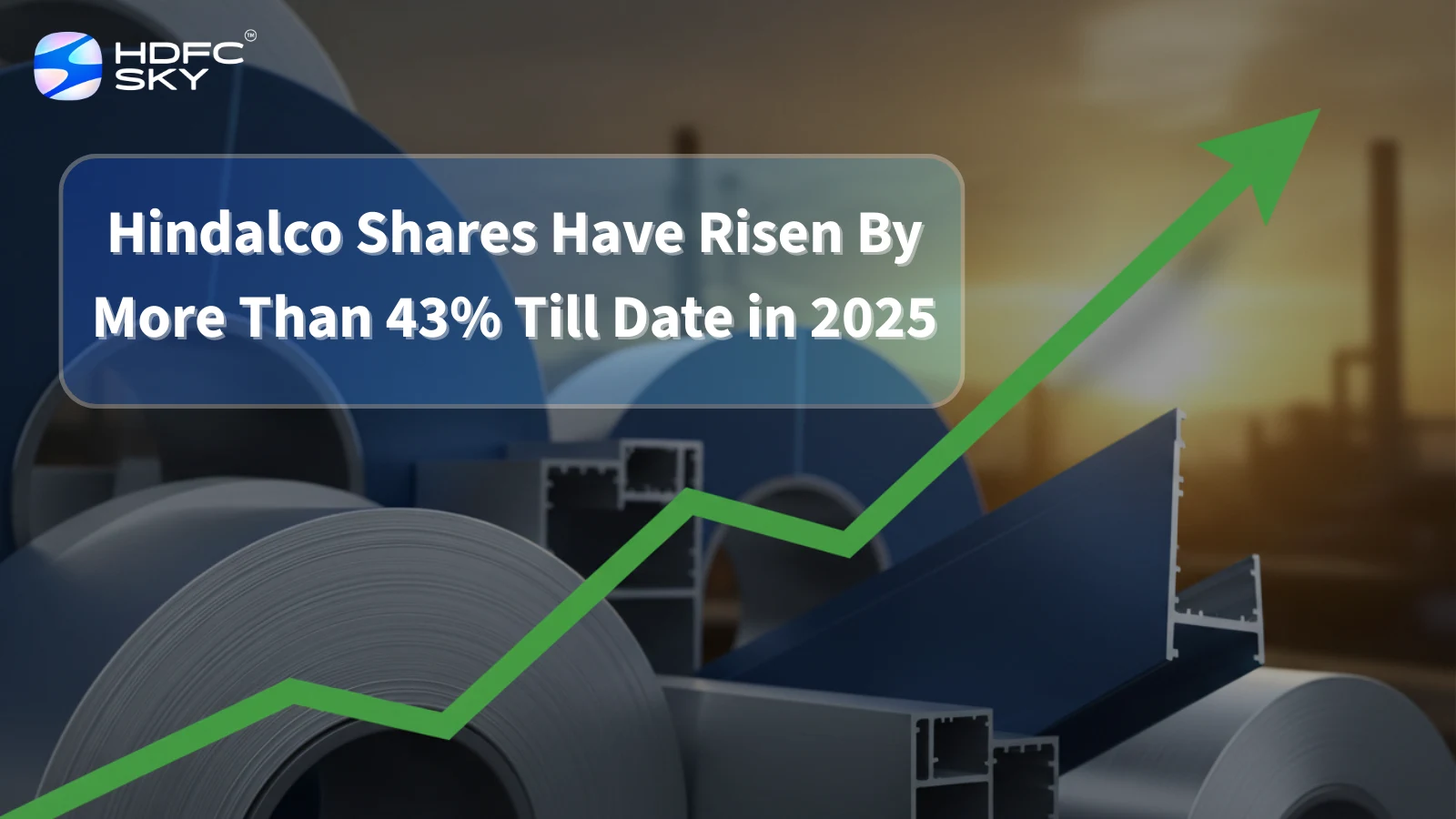 Hindalco shares have risen by more than 43% till date in 2025