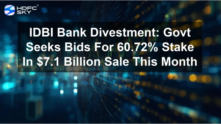 IDBI Bank Divestment: Govt Seeks Bids For 60.72% Stake In $7.1 Billion Sale This Month