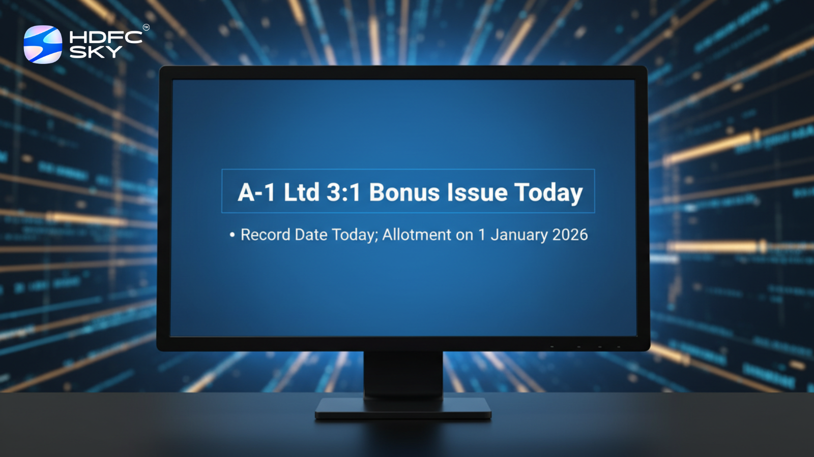 A-1 Ltd 3:1 Bonus͏ Issue Today; Record Date Today; Allotment on 1 January 2026 