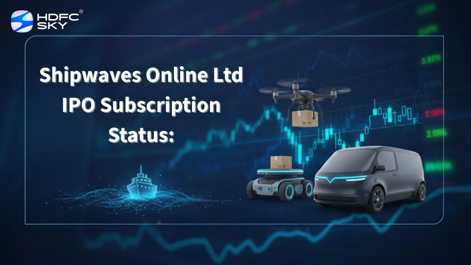 Shipwaves Online Ltd IPO Subscription Status: IPO Receives 1.37 Times Subscription Applications by Noon of Day 3