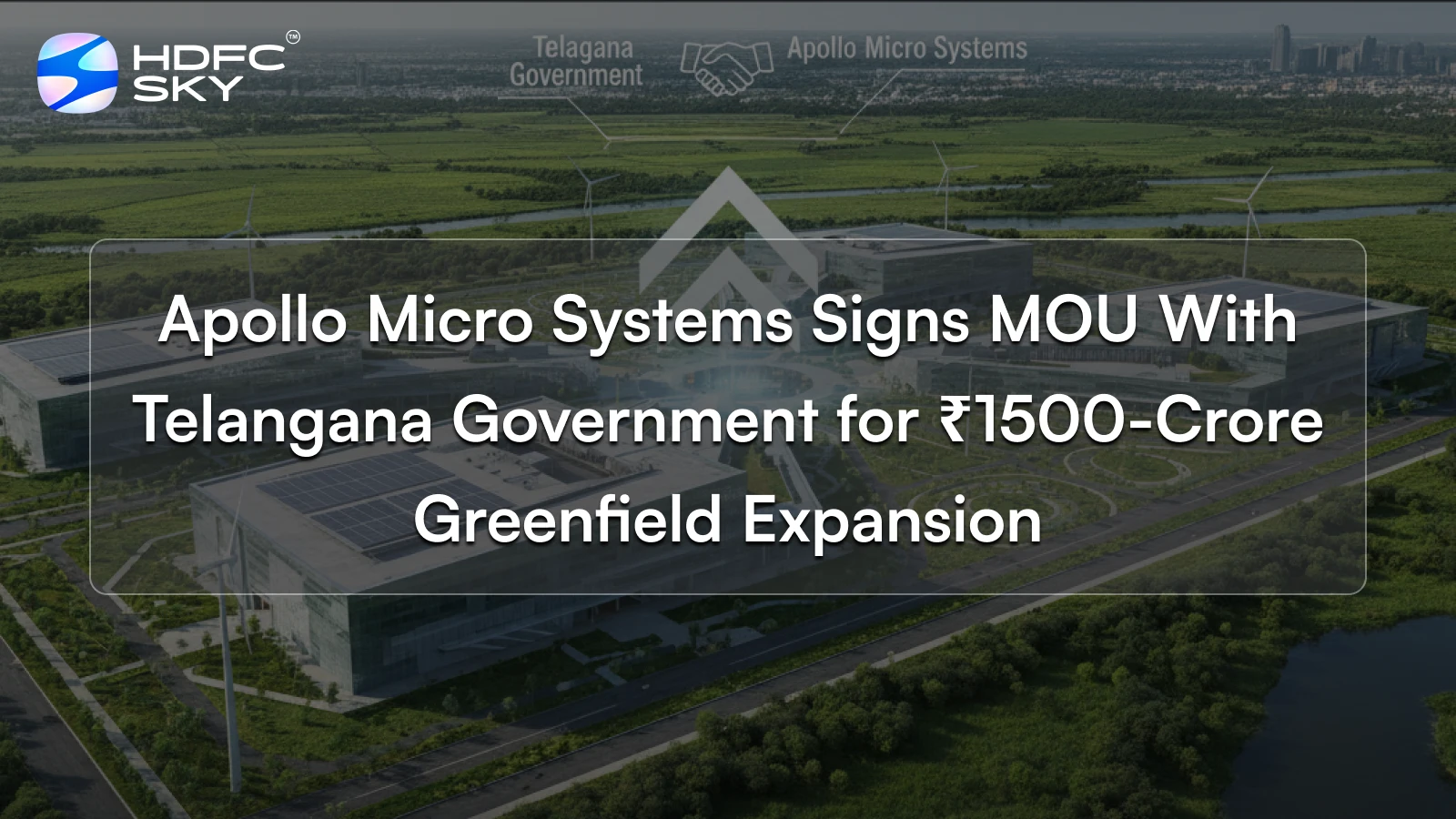 Apollo Micro Systems Signs MOU With Telangana Government for ₹1500-Crore Greenfield Expansion