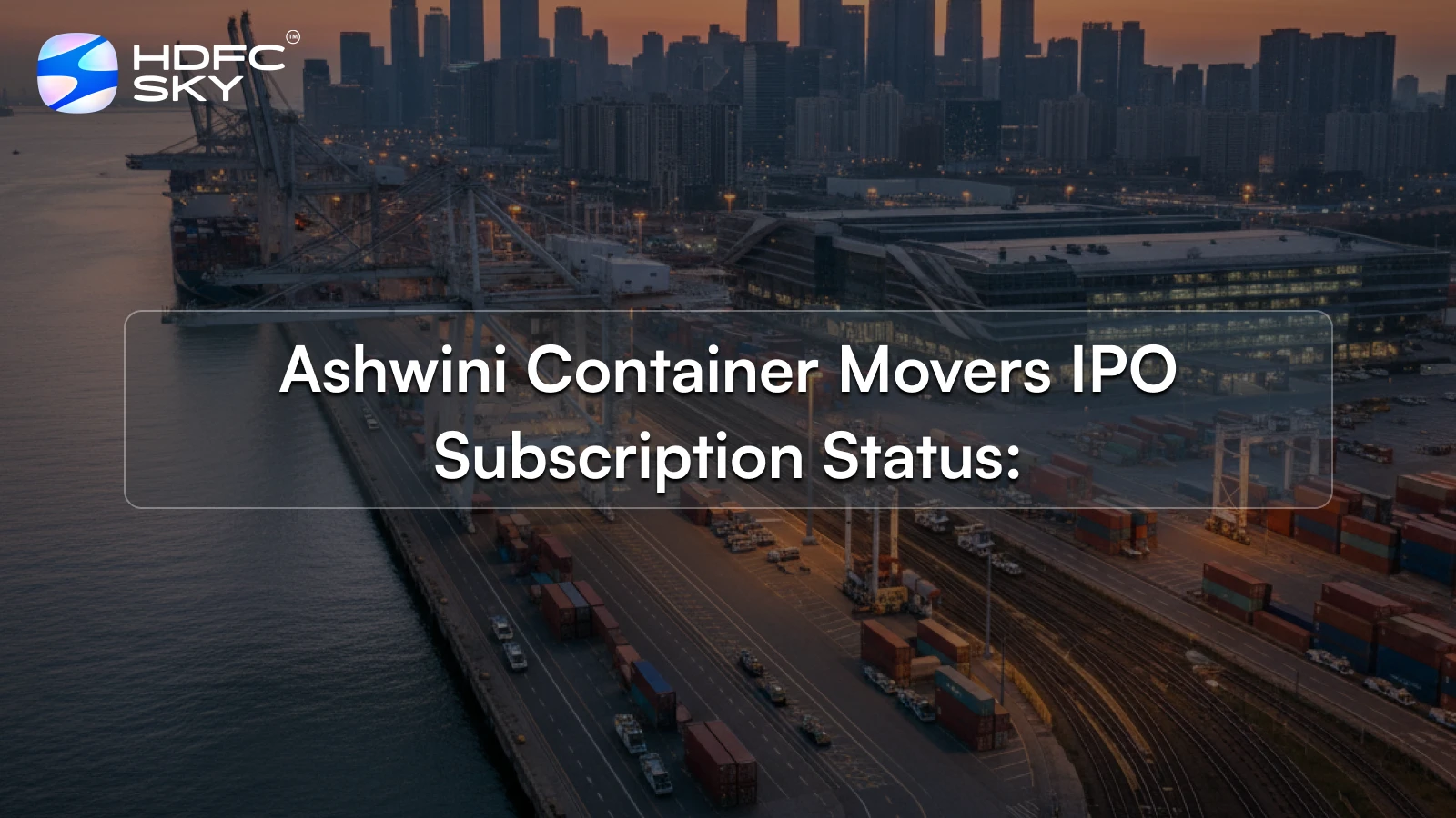 Ashwini Container Movers IPO Subscription Status: IPO Subscribed at 1.70 x on Final Day