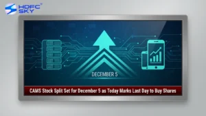 CAMS Stock Split Set for December 5 as Today Marks Last Day to Buy Shares