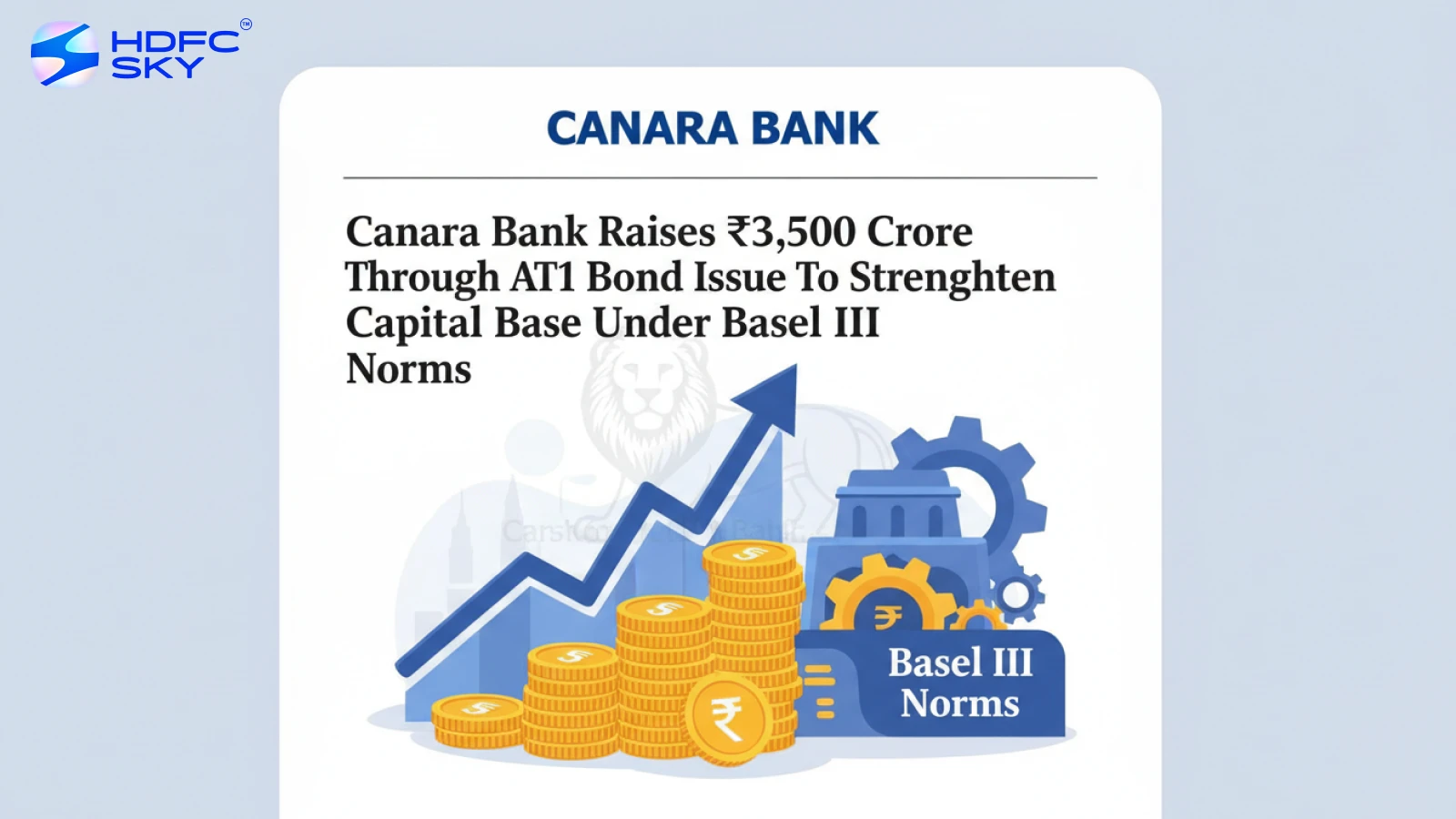 Canara Bank Raises ₹3,500 Crore Through AT1 Bond Issue To Strengthen Capital Base Under Basel III Norms