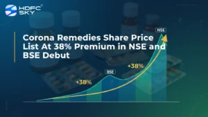 Corona Remedies Share Price List At 38% Premium in NSE and BSE Debut