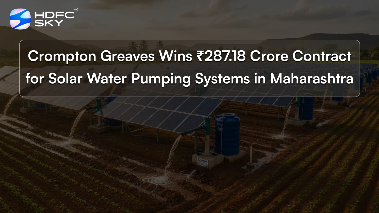 Crompton Greaves Wins ₹287.18 Crore Contract for Solar Water Pumping Systems in Maharashtra