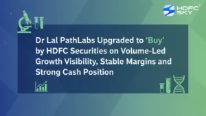 Dr Lal PathLabs Upgraded to ‘Buy’͏ ͏by͏ HDFC Securities on Volume-Led Growth Visibility, Stable ͏Margins an͏d Strong Cas͏h Position 