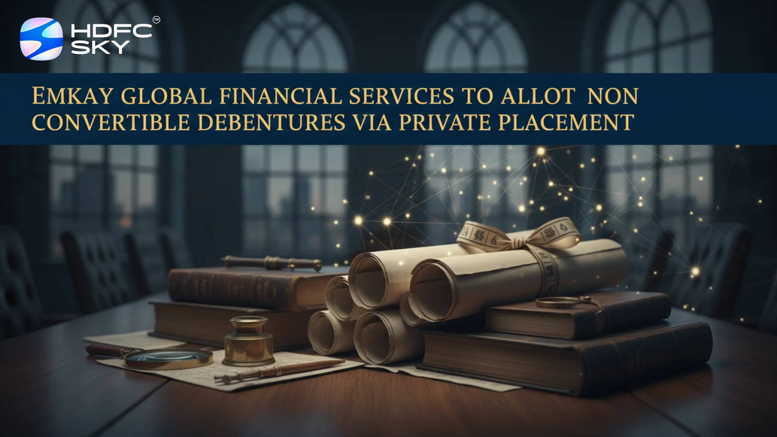 Emkay‍‌‍‍‌‍‌‍‍‌ Global Financial Services to Allot Non Convertible Debentures via Private Placement