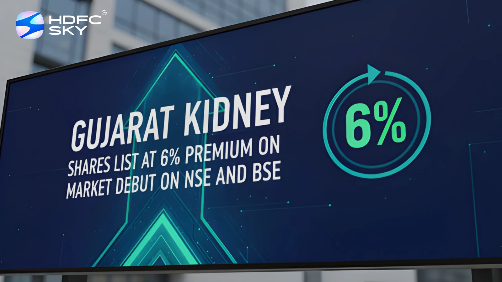 Gujarat Kidney Shares List at 6% Premium on Market Debu͏t on NSE and BSE 