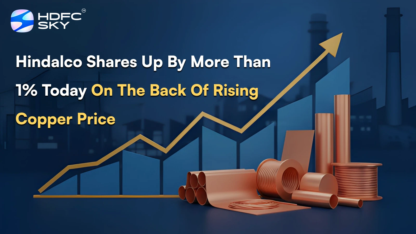 Hindalco shares up by more than 1% today on the back of rising copper price