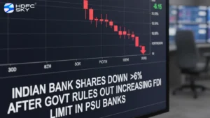 Indian Bank shares down by more than 6% after government rules out increasing FDI limit in PSU banks