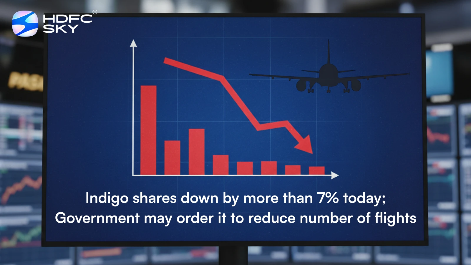 Indigo shares down by more than 7% today; Government may order it to reduce number of flights
