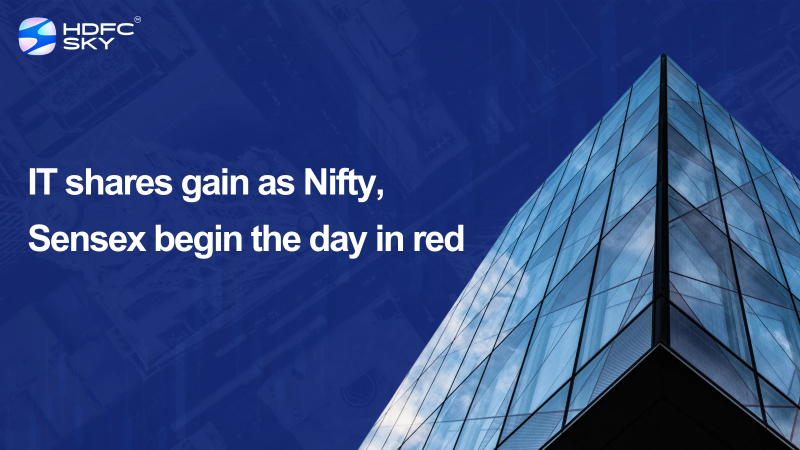 IT shares gain as Nifty, Sensex begin the day in red