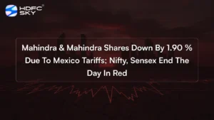 Mahindra & Mahindra shares down by 1.90 % due to Mexico tariffs; Nifty, Sensex end the day in red