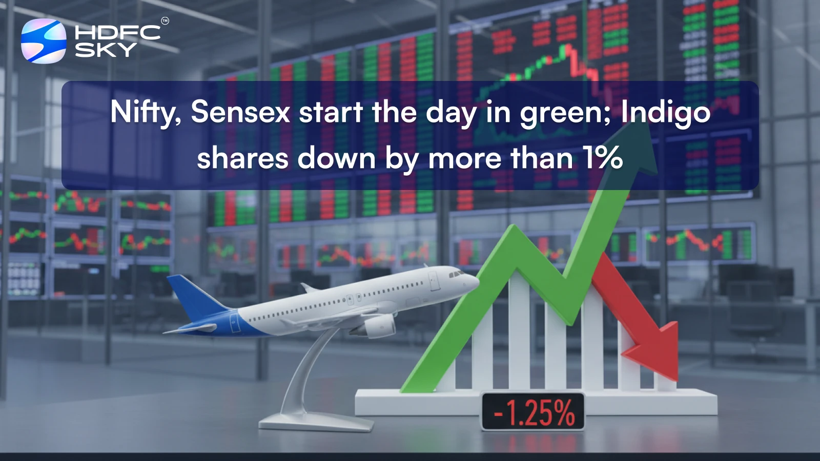 Nifty, Sensex start the day in green; Indigo shares down by more than 1%