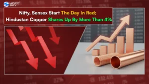 Nifty, Sensex start the day in red; Hindustan Copper shares up by more than 4%
