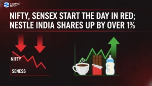Nifty, Sensex start the day in red; Nestle India shares up by over 1%